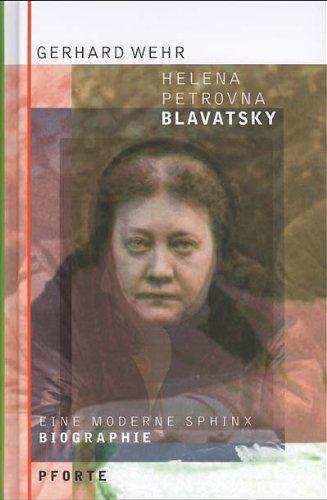 Helena Petrovna Blavatsky: Eine moderne Sphinx - Biographie