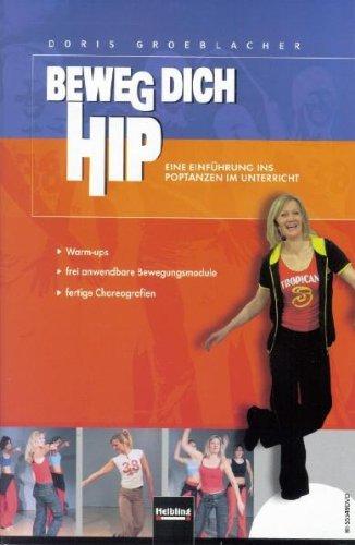 Beweg dich hip - DVD: Eine Einführung ins Poptanzen im Unterricht