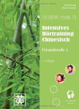 Intensives Hörtraining Chinesisch: Grundstufe 1