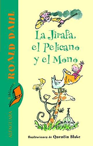 La jirafa, el pelícano y el mono (ALFAGUARA CLASICOS, Band 716153)