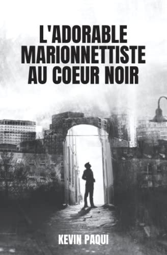 L'adorable marionnettiste au coeur noir