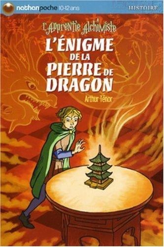 L'apprentie alchimiste. Vol. 2. L'énigme de la pierre de dragon