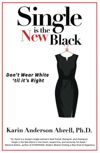 Single Is The New Black: Don't Wear White 'Til It's Right