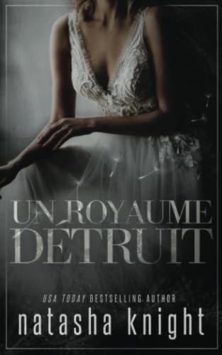 Un royaume détruit (La duologie du Royaume détruit, Band 1)