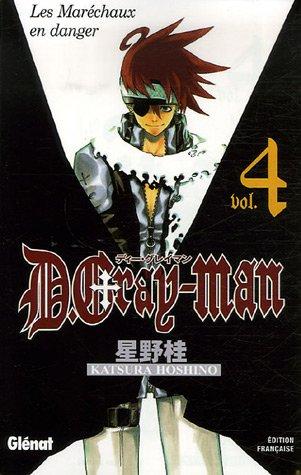 D. Gray-Man. Vol. 4. Les maréchaux en danger