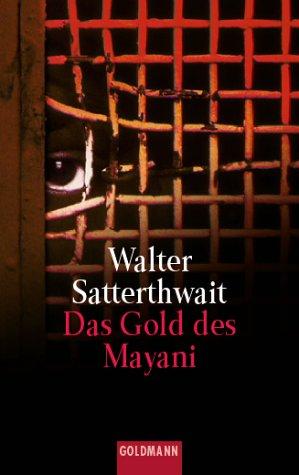 Das Gold des Mayani