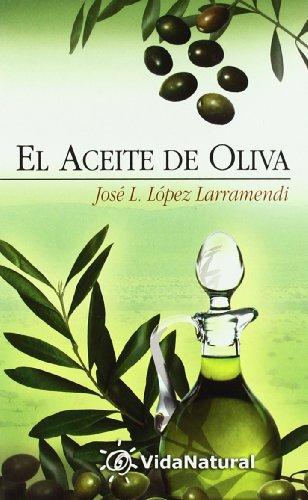 El Aceite De Oliva (Vida Natural (edaf))