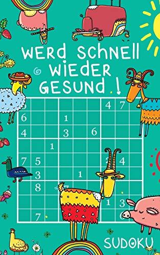 Werd schnell wieder gesund ! - Sudoku: Genesungsgeschenk für Jung und Alt | Rätselbuch zum Zeitvertreib | Kleines Gute Besserung Geschenk zur Aufmunterung