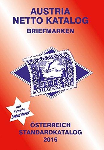 ANK-Oesterreich Standardkatalog 2015: Alle Briefmarken ab 1850 bis heute.