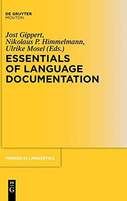 Essentials of Language Documentation (Trends in Linguistics. Studies and Monographs [TiLSM], 178, Band 178)