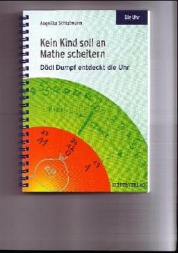 Kein Kind soll an Mathe scheitern: Dödl Dumpf entdeckt die Uhr