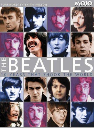 The "Beatles": Ten Years That Shook the World (Mojo Magazine)