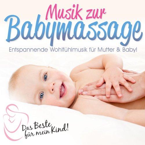 Das Beste für Mein Kind:Musik zur Babymassage