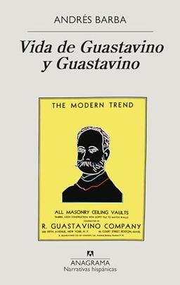 Vida de Guastavino y Guastavino (Narrativas hispánicas, Band 656)