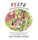 Feste - etwas Besonderes im Leben: Taufe, Namenstag, Erstkommunion, Firmung und Konfirmation den Kindern erklärt