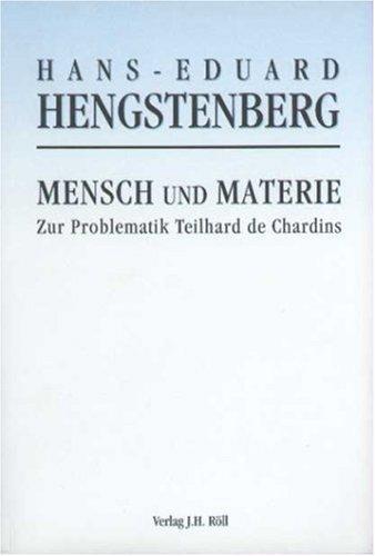 Mensch und Materie. Zur Problematik Teilhard de Chardins