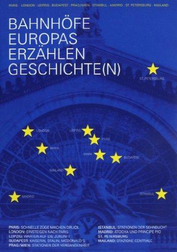 Bahnhöfe Europas erzählen Geschichte(n) [3 DVDs]