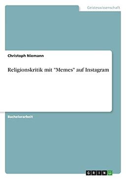 Religionskritik mit "Memes" auf Instagram