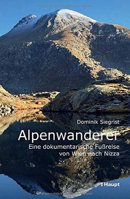 Alpenwanderer - Eine dokumentarische Fußreise von Wien nach Nizza