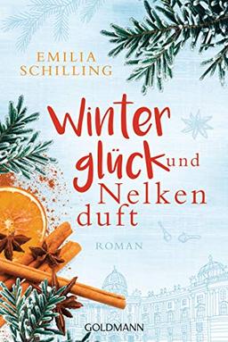 Winterglück und Nelkenduft: Roman