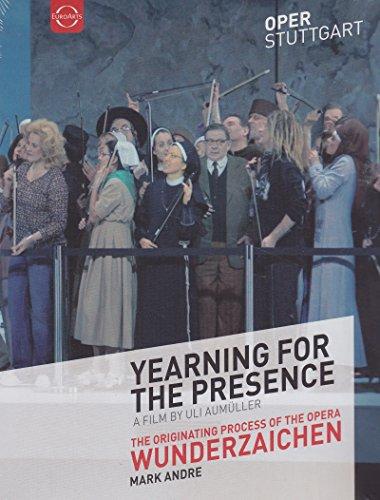 Yearning at the Presence / Ringen um die Gegenwart: Die Entstehung der Oper wunderzaichen von Mark Andre [DVD]