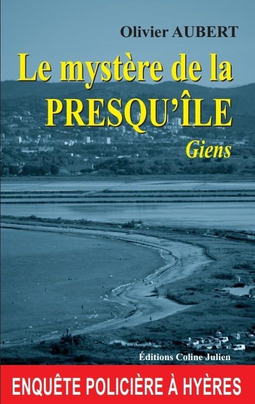 Le mystère de la presqu'île: Giens