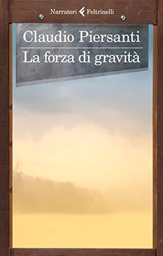 La forza di gravità (I narratori)