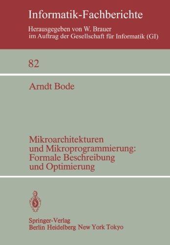 Mikroarchitekturen und Mikroprogrammierung: Formale Beschreibung und Optimierung (Informatik-Fachberichte)