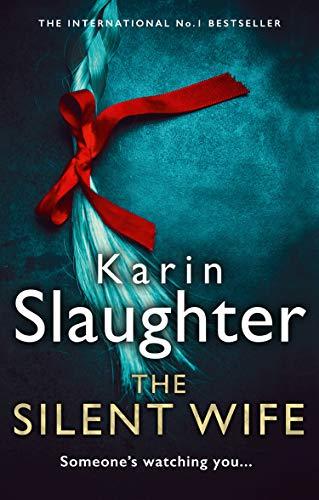 Slaughter, K: Silent Wife (The Will Trent Series, Band 10)