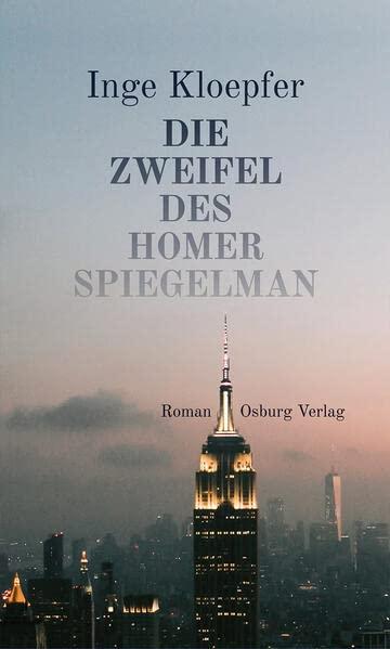 Die Zweifel des Homer Spiegelman: Roman