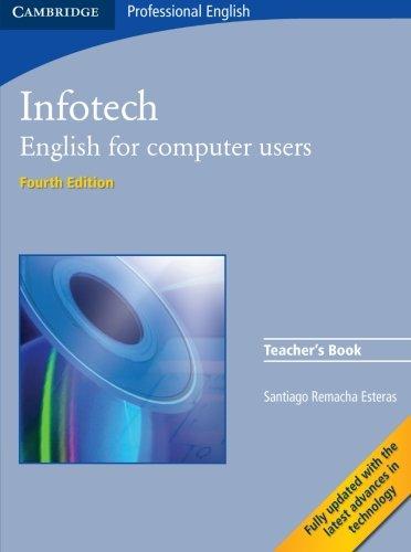 Infotech Teacher's Book: English for Computer Users (Cambridge Professional English)