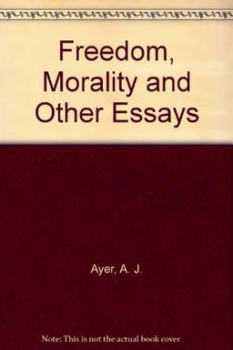 Freedom and Morality and Other Essays