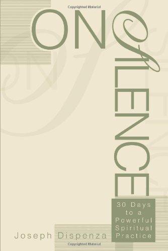 On Silence: 30 Days to a Powerful Spiritual Practice