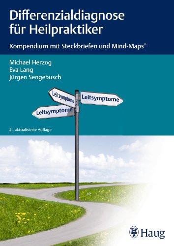 Differenzialdiagnose für Heilpraktiker: Kompendium mit Steckbriefen und Mind-Maps