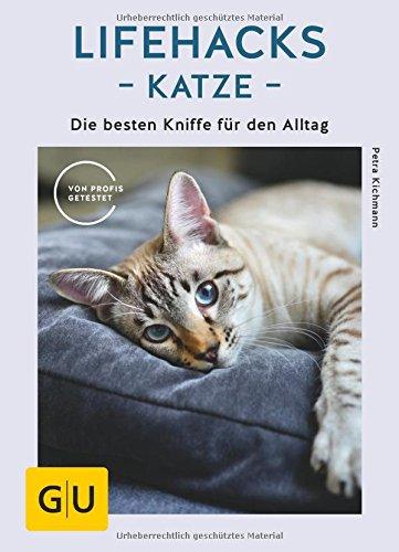 Lifehacks Katze: Die besten Kniffe für den Alltag (GU Tier Spezial)