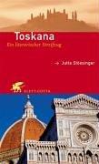 Toskana. Ein literarischer Streifzug