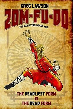 Zom-Fu-Do: The Way of the Undead Man