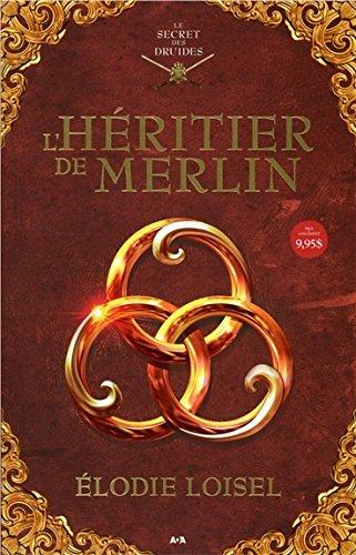 L'héritier de Merlin - Le secret des druides T1