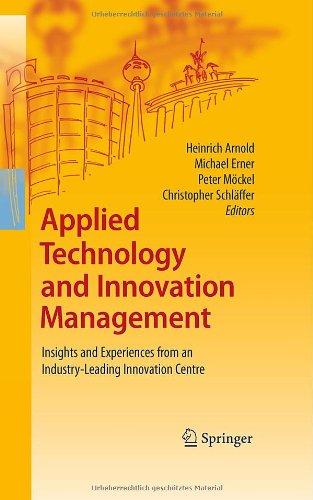 Applied Technology and Innovation Management: Insights and Experiences from an Industry-Leading Innovation Centre