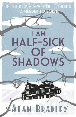 I Am Half Sick of Shadows (Flavia De Luce Mystery)