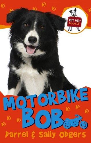 Motorbike Bob (Pet Vet, Band 3)