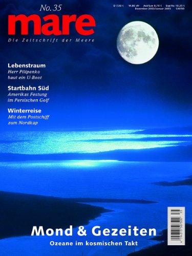 mare - Die Zeitschrift der Meere: mare, Die Zeitschrift der Meere, Nr.35 : Mond & Gezeiten: No 35