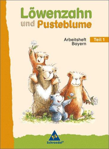 Löwenzahn und Pusteblume - Ausgabe 2008 für Bayern: Arbeitsheft Teil 1 und Teil 2 im Paket