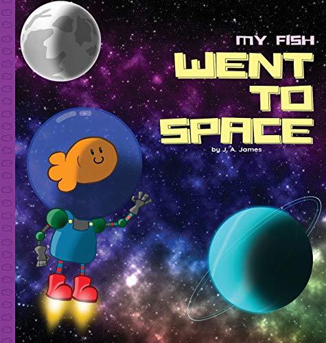 My Fish Went to Space (My Fish Fred)