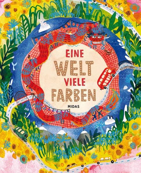 Eine Welt, viele Farben. Was alle Menschen verbindet: die bunte Vielfalt unserer Erde. Bilderbuch über Diversität und Toleranz ab 4 Jahren. Soziale Kompetenzen durch achtsamen Umgang fördern.