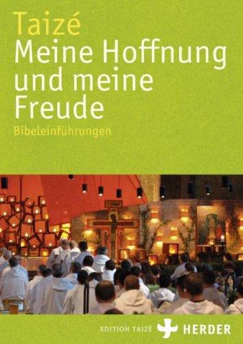 Meine Hoffnung und meine Freude: Bibeleinführungen