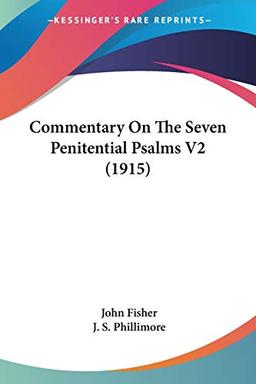 Commentary On The Seven Penitential Psalms V2 (1915)