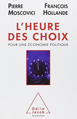 L'Heure des choix : pour une économie politique