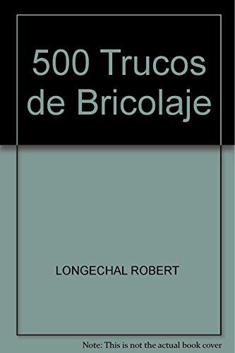 500 Trucos de Bricolaje