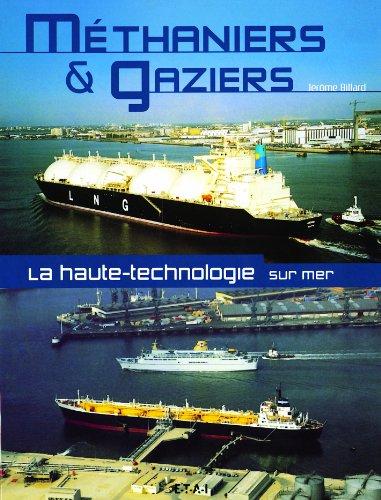 Méthaniers & gaziers : la haute technologie sur mer